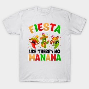 Fiesta Like There's No Mañana Funny Cinco De Mayo Fiesta T-Shirt